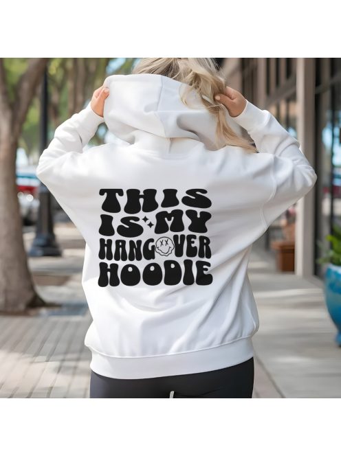 Unisex Pulóver Grafguru  – "This is my hangover hoodie"