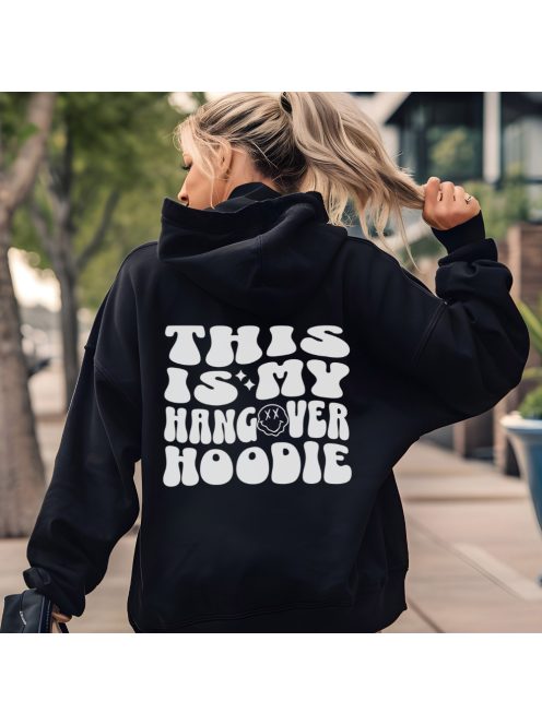 Unisex Pulóver Grafguru  – "This is my hangover hoodie"